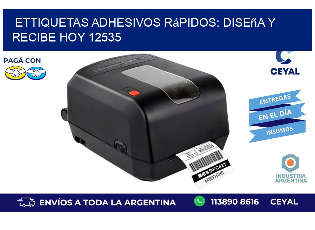 ettiquetas Adhesivos Rápidos: Diseña y Recibe Hoy 12535