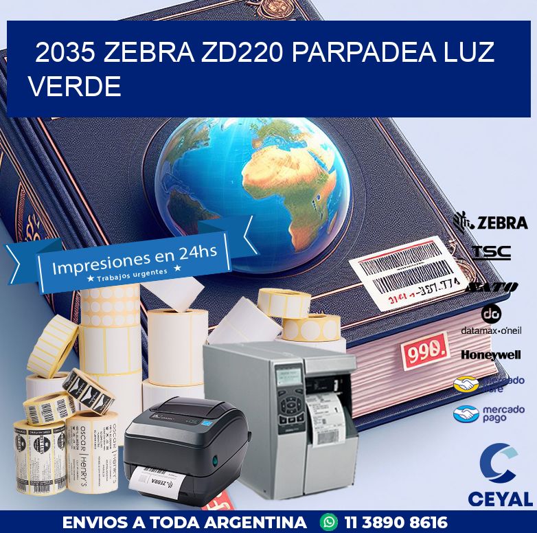 2035 Zebra ZD220 parpadea luz verde
