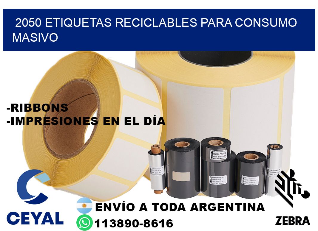 2050 Etiquetas reciclables para consumo masivo