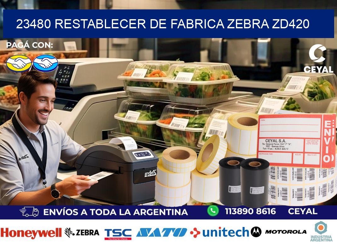 23480 Restablecer de fabrica zebra zd420
