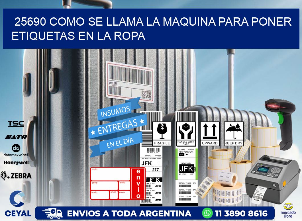 25690 como se llama la maquina para poner etiquetas en la ropa