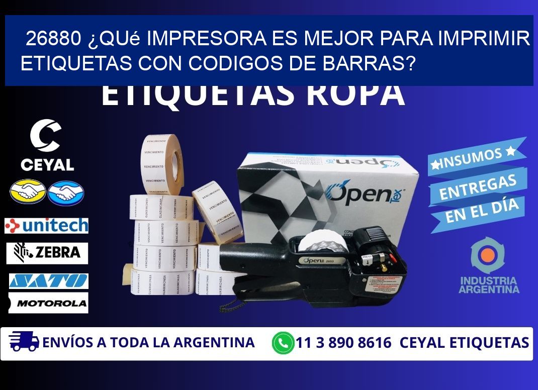 26880 ¿Qué impresora es mejor para imprimir etiquetas con codigos de barras?