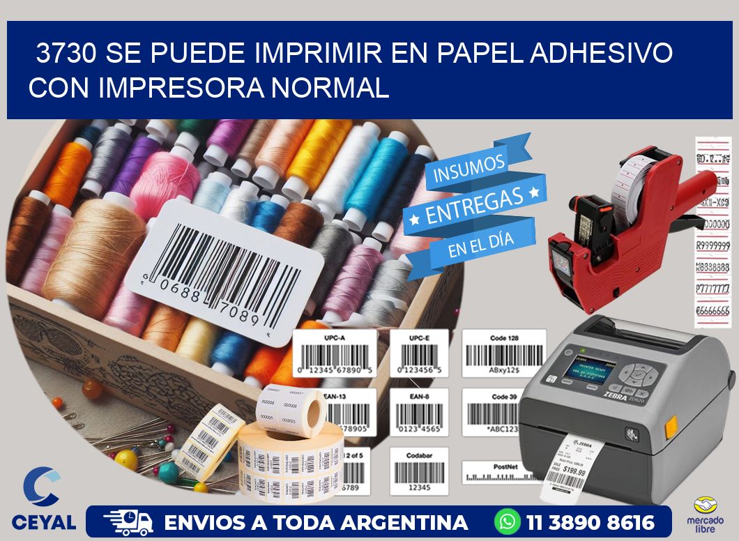3730 Se puede imprimir en papel adhesivo con impresora normal