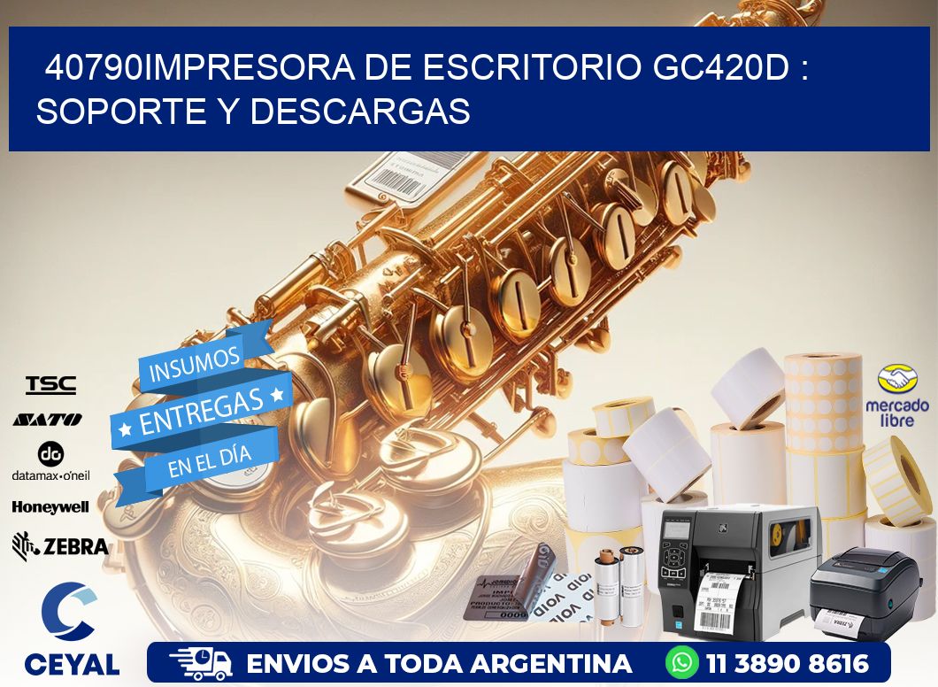 40790impresora de escritorio GC420d : Soporte y descargas