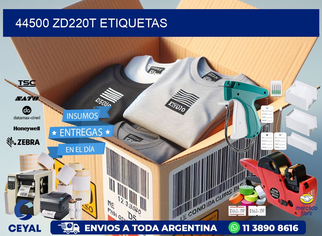 44500 ZD220t etiquetas