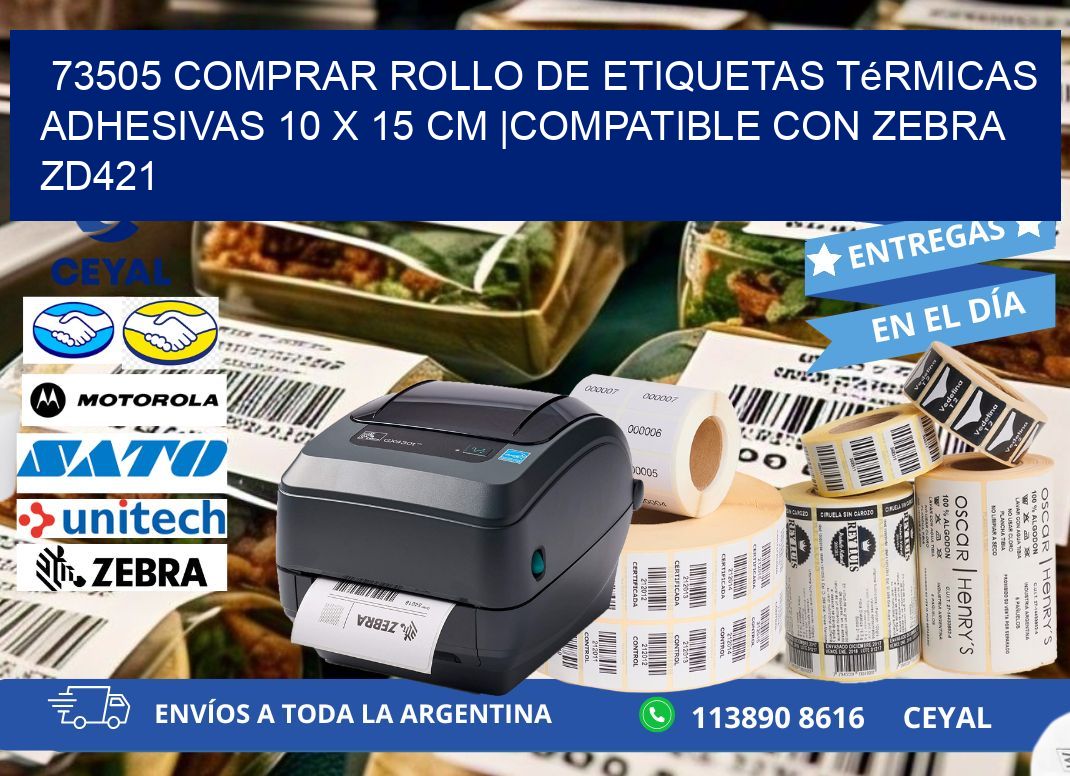 73505 Comprar Rollo de Etiquetas Térmicas Adhesivas 10 x 15 cm |Compatible con Zebra ZD421