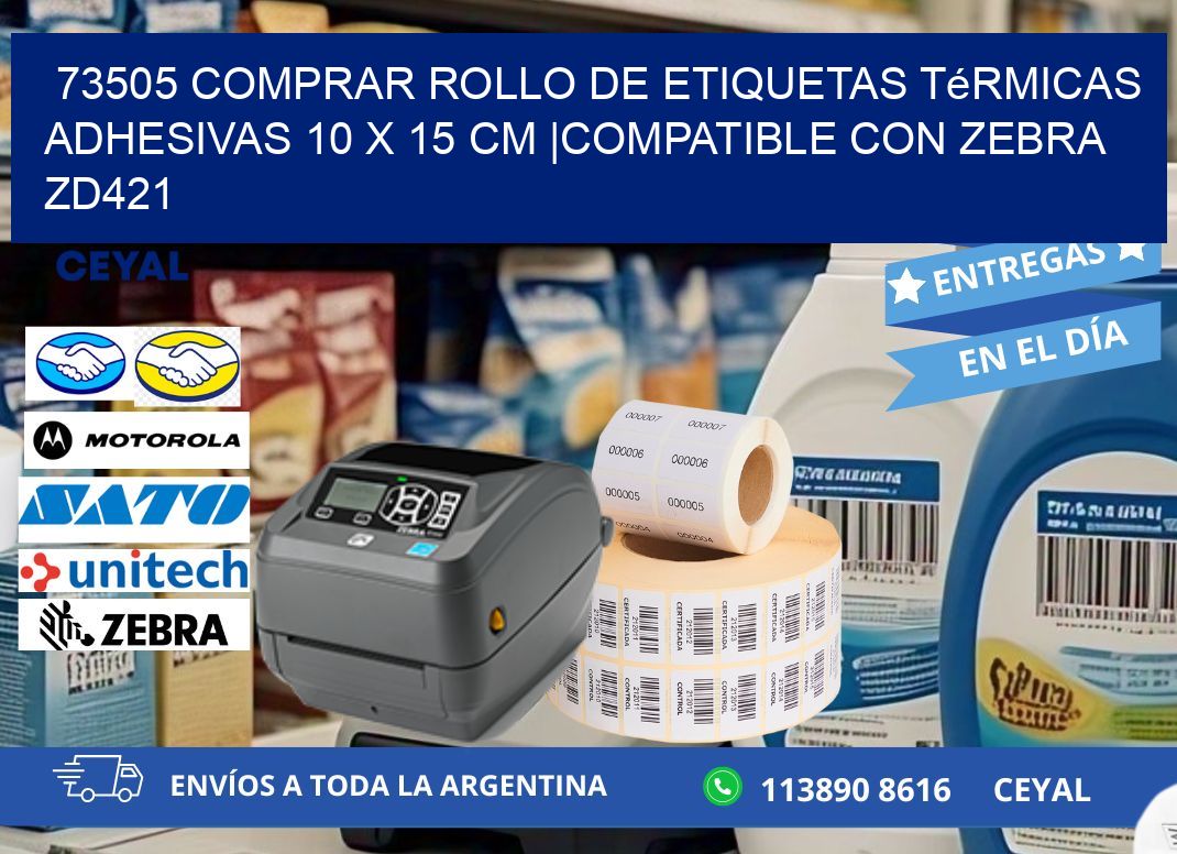 73505 Comprar Rollo de Etiquetas Térmicas Adhesivas 10 x 15 cm |Compatible con Zebra ZD421