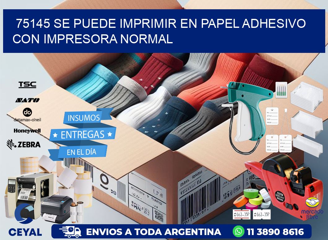 75145 Se puede imprimir en papel adhesivo con impresora normal