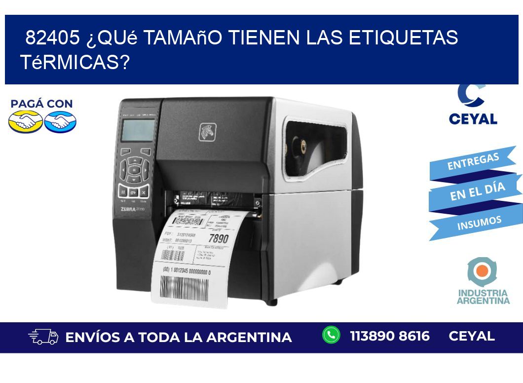 82405 ¿Qué tamaño tienen las etiquetas térmicas?