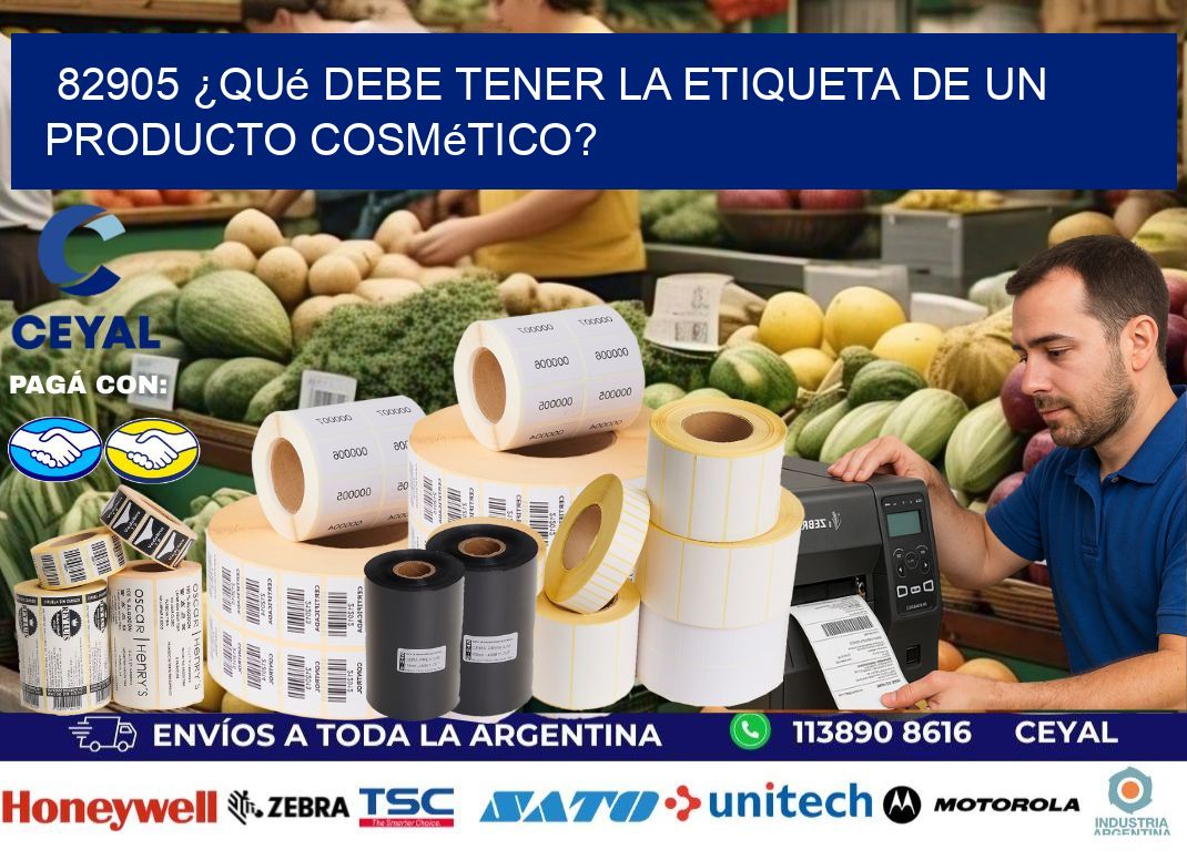 82905 ¿Qué debe tener la etiqueta de un producto cosmético?