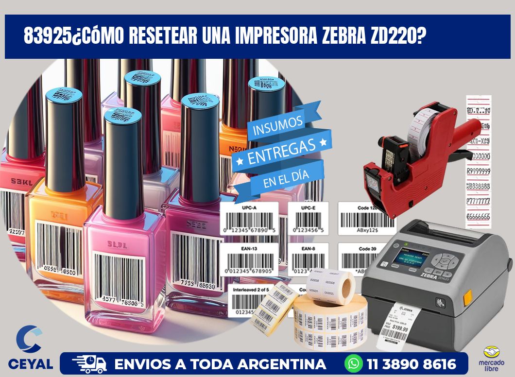 83925¿Cómo resetear una impresora Zebra ZD220?