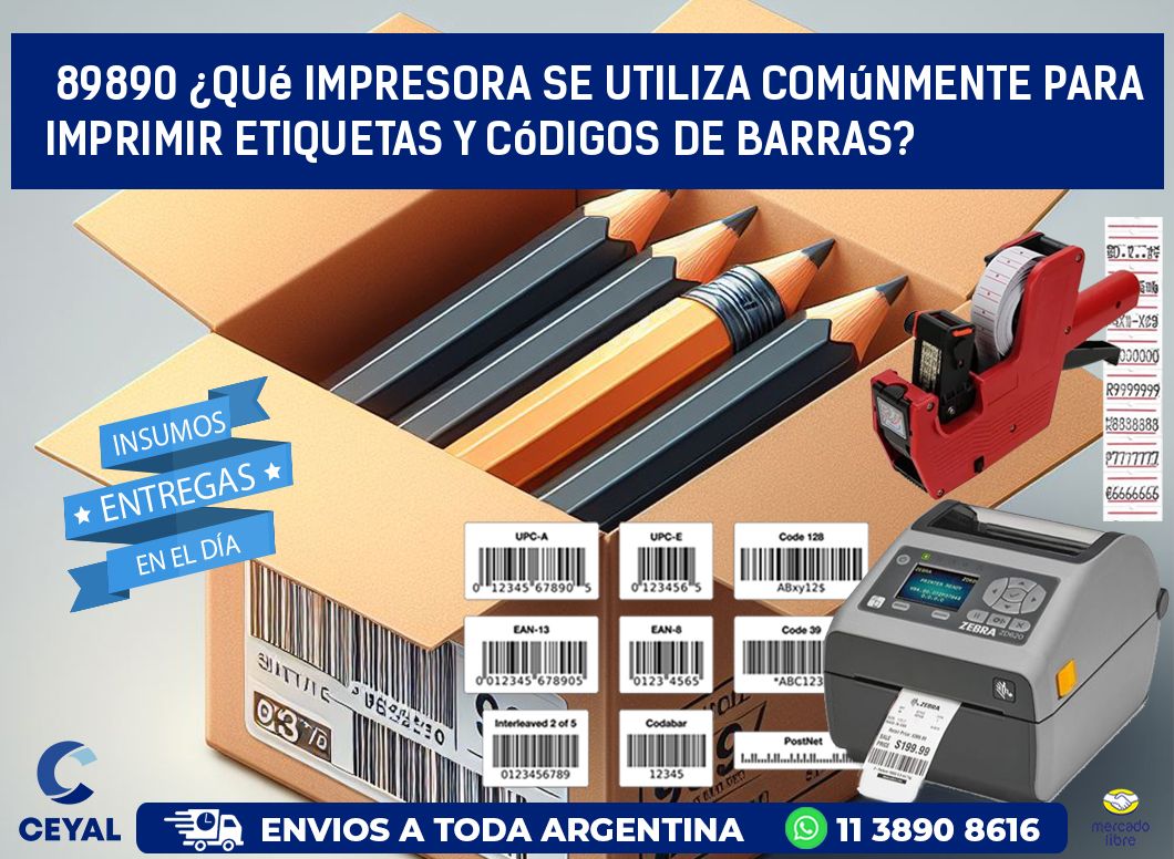 89890 ¿Qué impresora se utiliza comúnmente para imprimir etiquetas y códigos de barras?