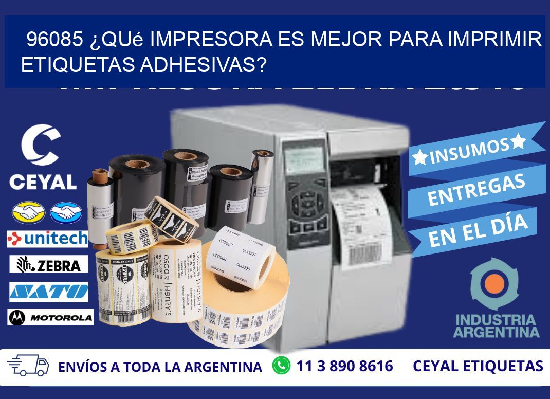 96085 ¿Qué impresora es mejor para imprimir etiquetas adhesivas?