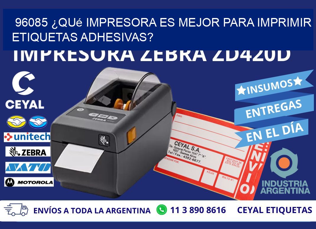 96085 ¿Qué impresora es mejor para imprimir etiquetas adhesivas?