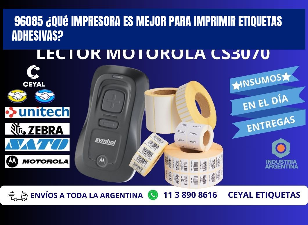 96085 ¿Qué impresora es mejor para imprimir etiquetas adhesivas?