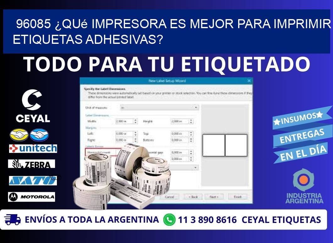 96085 ¿Qué impresora es mejor para imprimir etiquetas adhesivas?