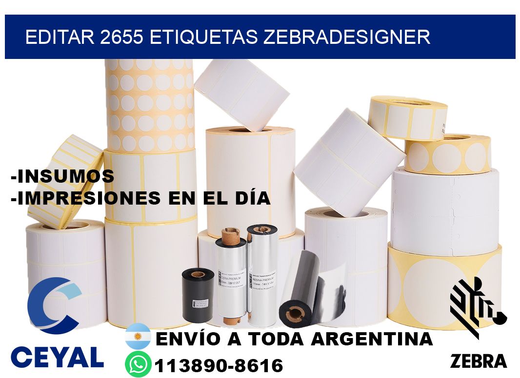EDITAR 2655 ETIQUETAS ZEBRADESIGNER