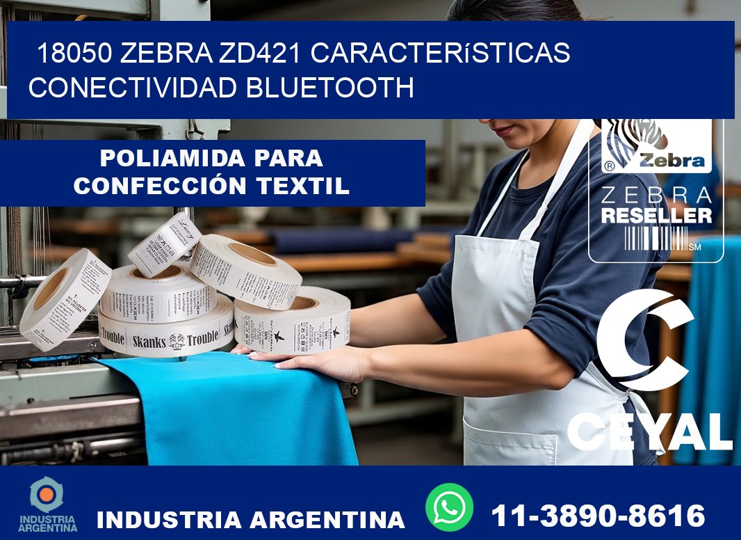18050 Zebra ZD421 características conectividad Bluetooth