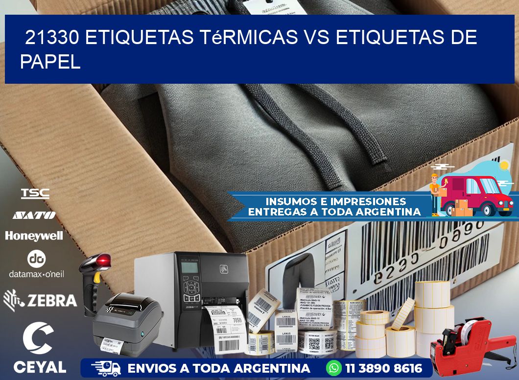21330 etiquetas térmicas vs etiquetas de papel