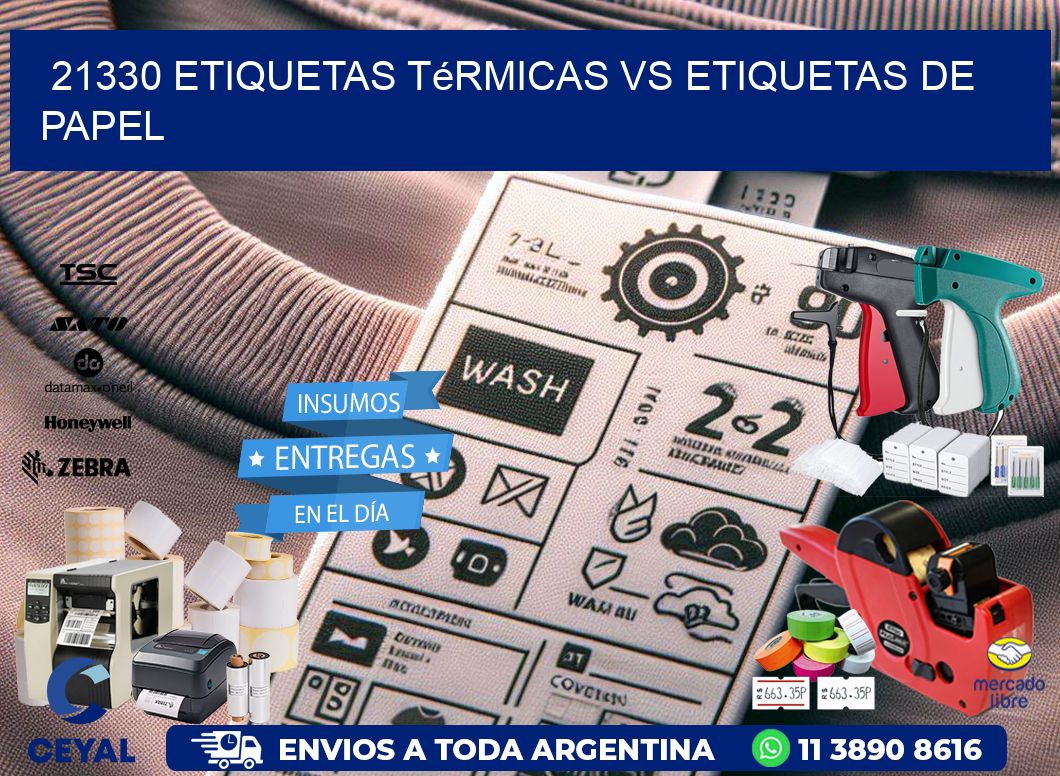 21330 etiquetas térmicas vs etiquetas de papel