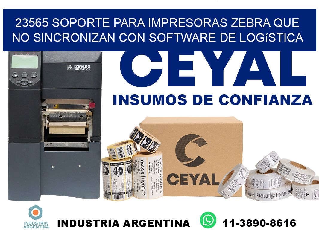23565 soporte para impresoras zebra que no sincronizan con software de logística