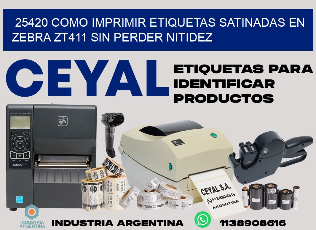 25420 como imprimir etiquetas satinadas en zebra zt411 sin perder nitidez