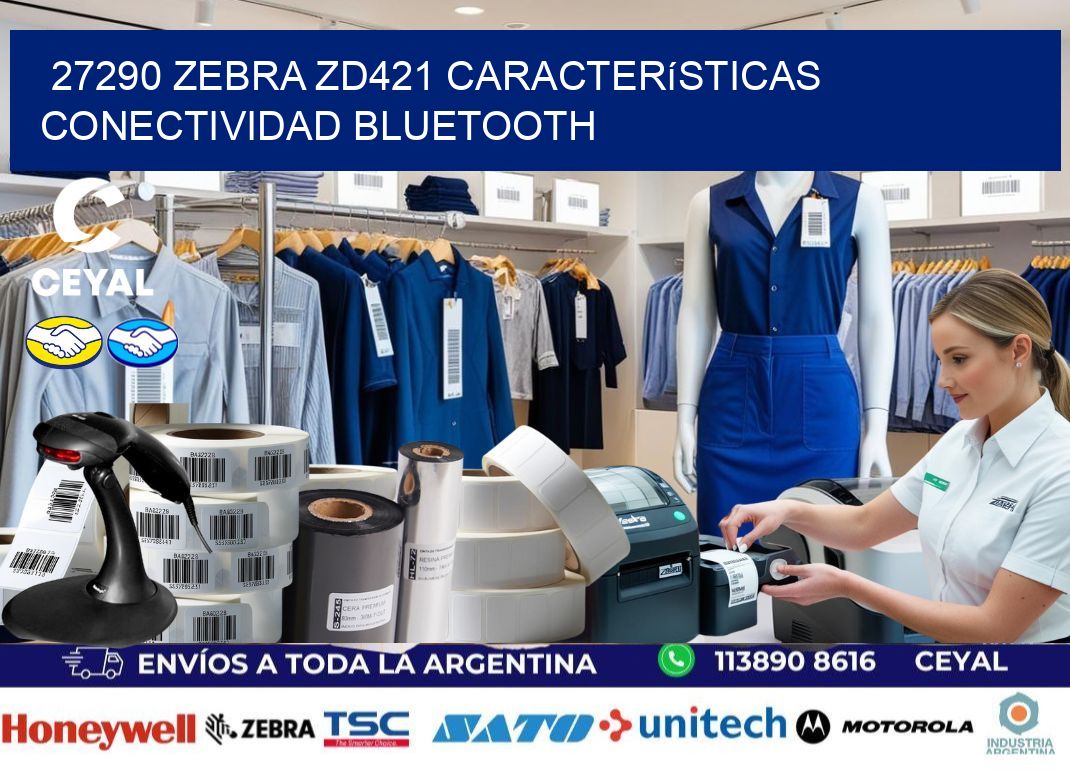 27290 Zebra ZD421 características conectividad Bluetooth