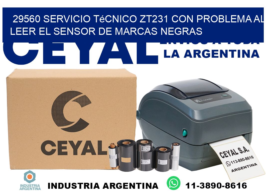 29560 servicio técnico zt231 con problema al leer el sensor de marcas negras