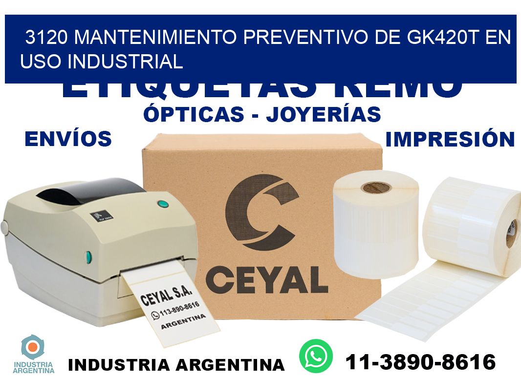3120 mantenimiento preventivo de gk420t en uso industrial