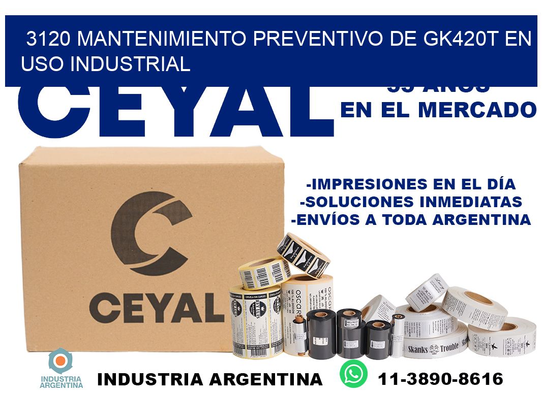 3120 mantenimiento preventivo de gk420t en uso industrial