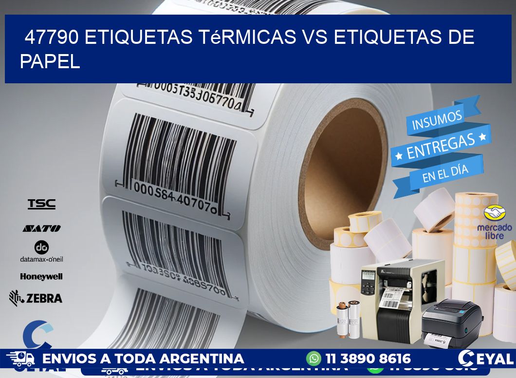 47790 etiquetas térmicas vs etiquetas de papel