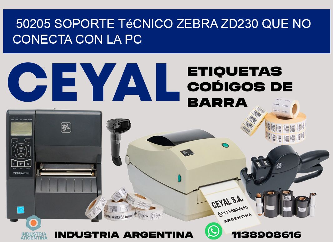 50205 soporte técnico zebra zd230 que no conecta con la pc