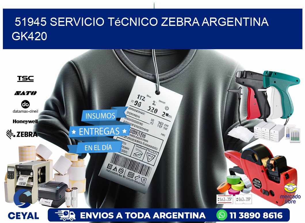51945 servicio técnico zebra argentina GK420