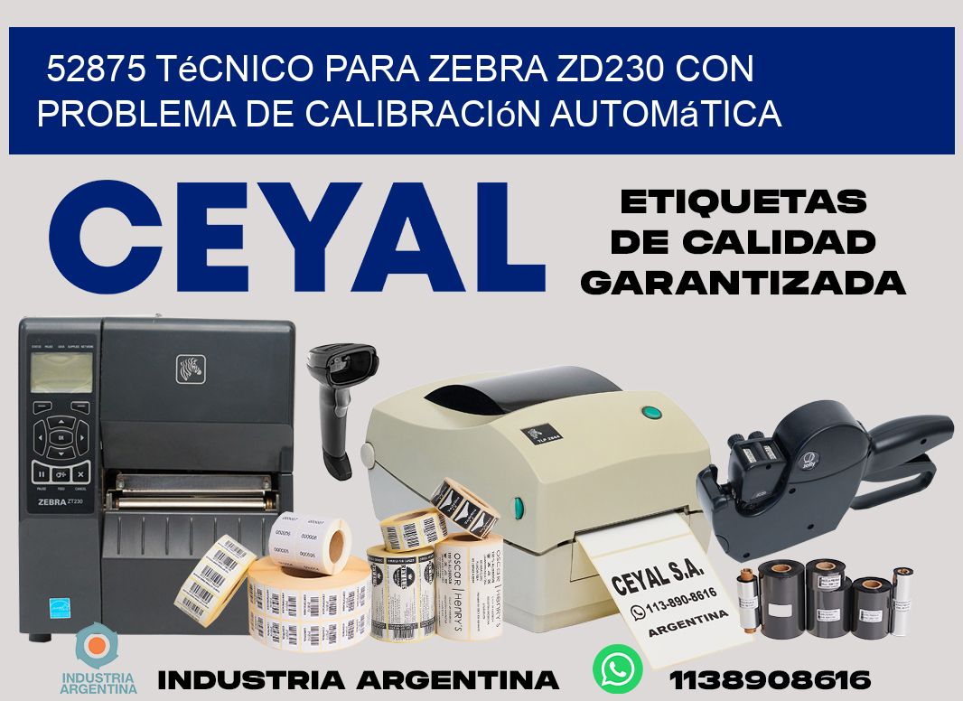 52875 técnico para zebra zd230 con problema de calibración automática