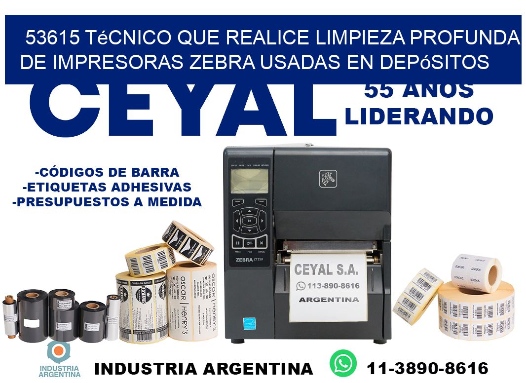 53615 técnico que realice limpieza profunda de impresoras zebra usadas en depósitos