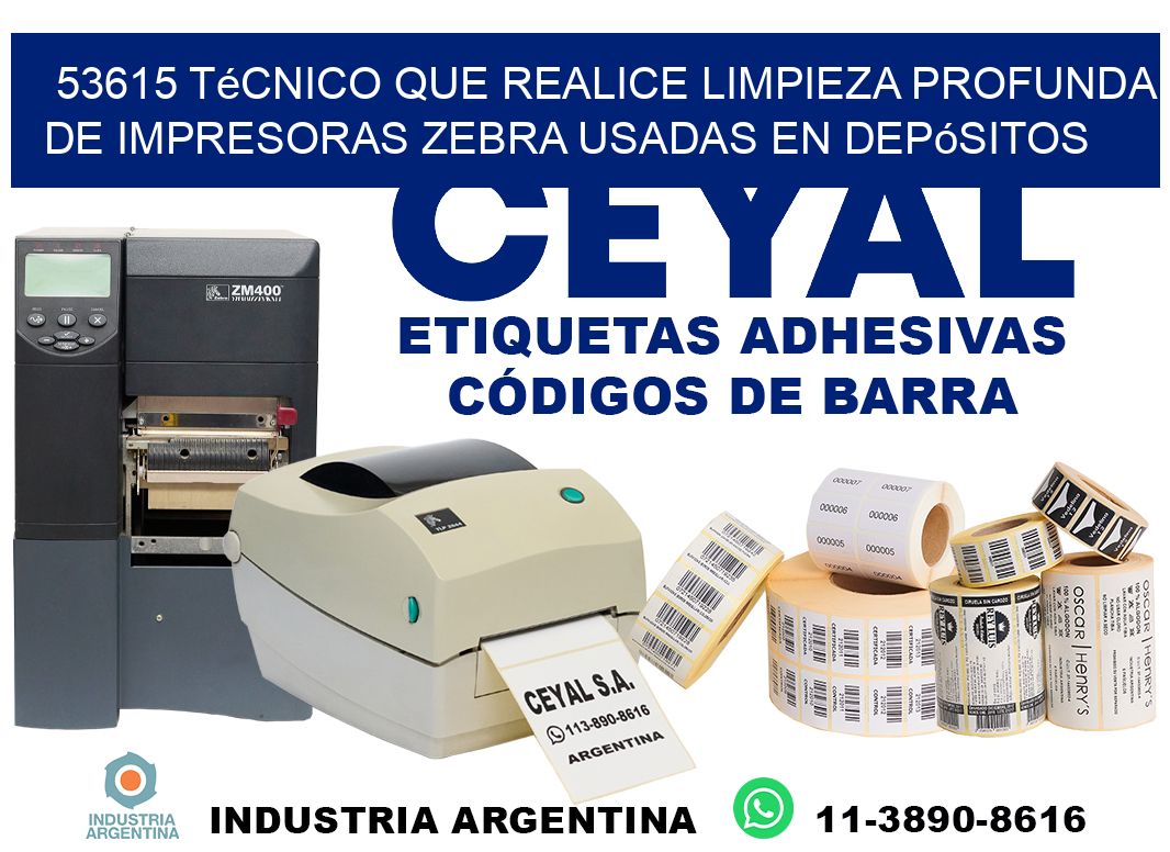 53615 técnico que realice limpieza profunda de impresoras zebra usadas en depósitos