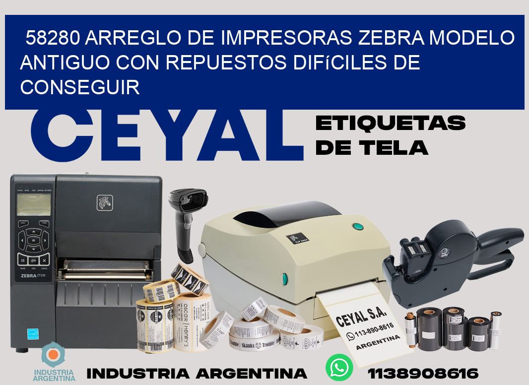 58280 arreglo de impresoras zebra modelo antiguo con repuestos difíciles de conseguir