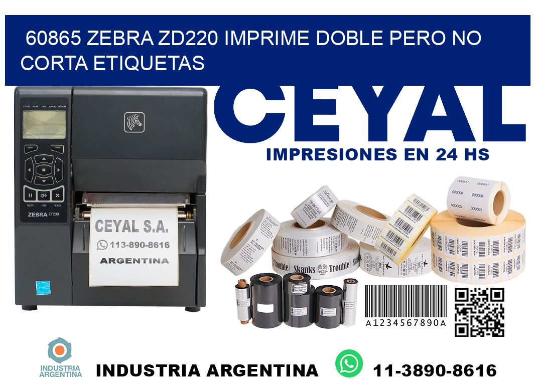 60865 zebra zd220 imprime doble pero no corta etiquetas