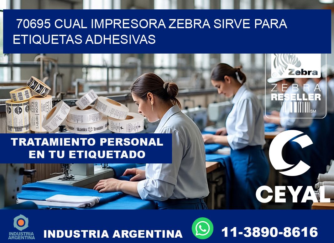 70695 cual impresora zebra sirve para etiquetas adhesivas