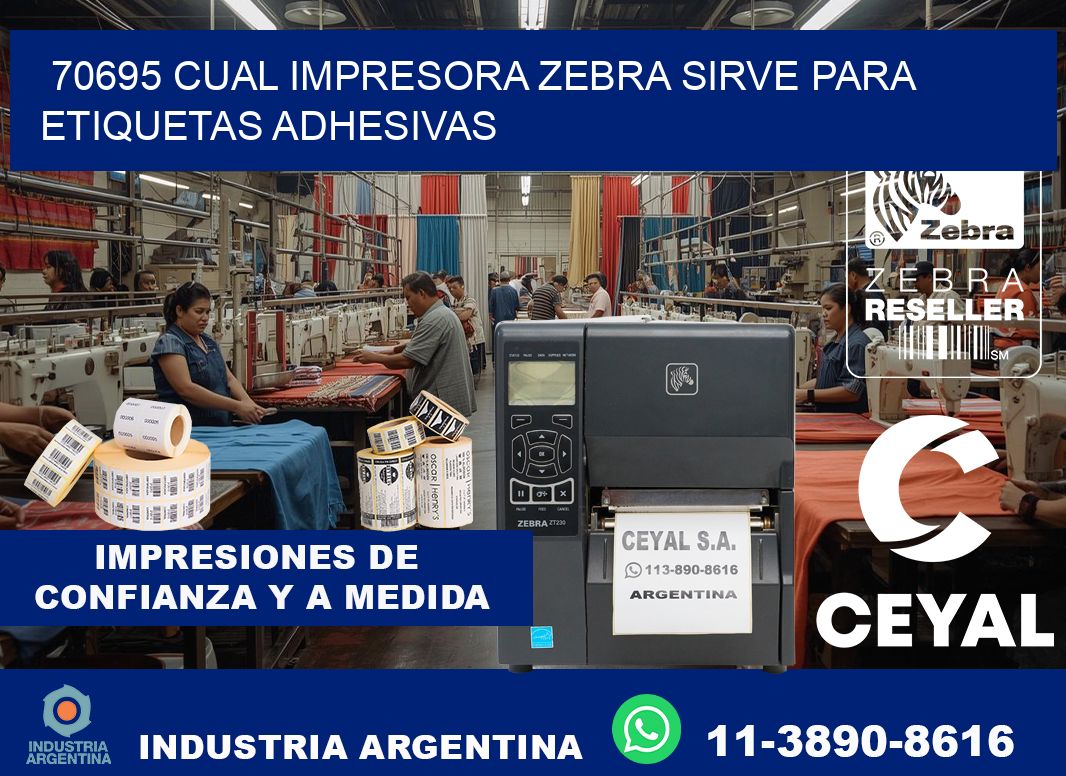 70695 cual impresora zebra sirve para etiquetas adhesivas