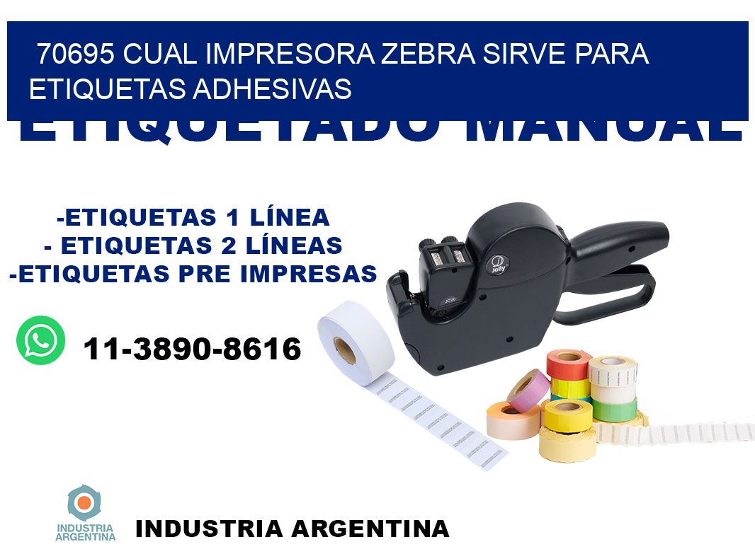 70695 cual impresora zebra sirve para etiquetas adhesivas