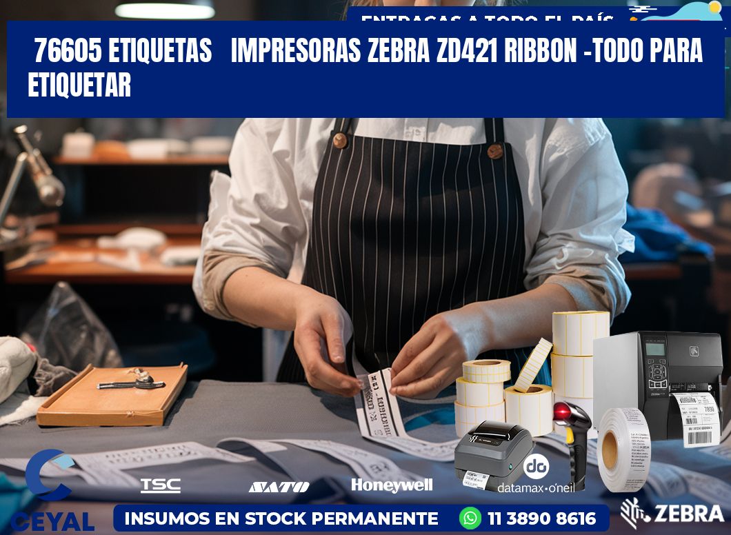 76605 etiquetas   impresoras zebra zd421 ribbon -Todo para Etiquetar