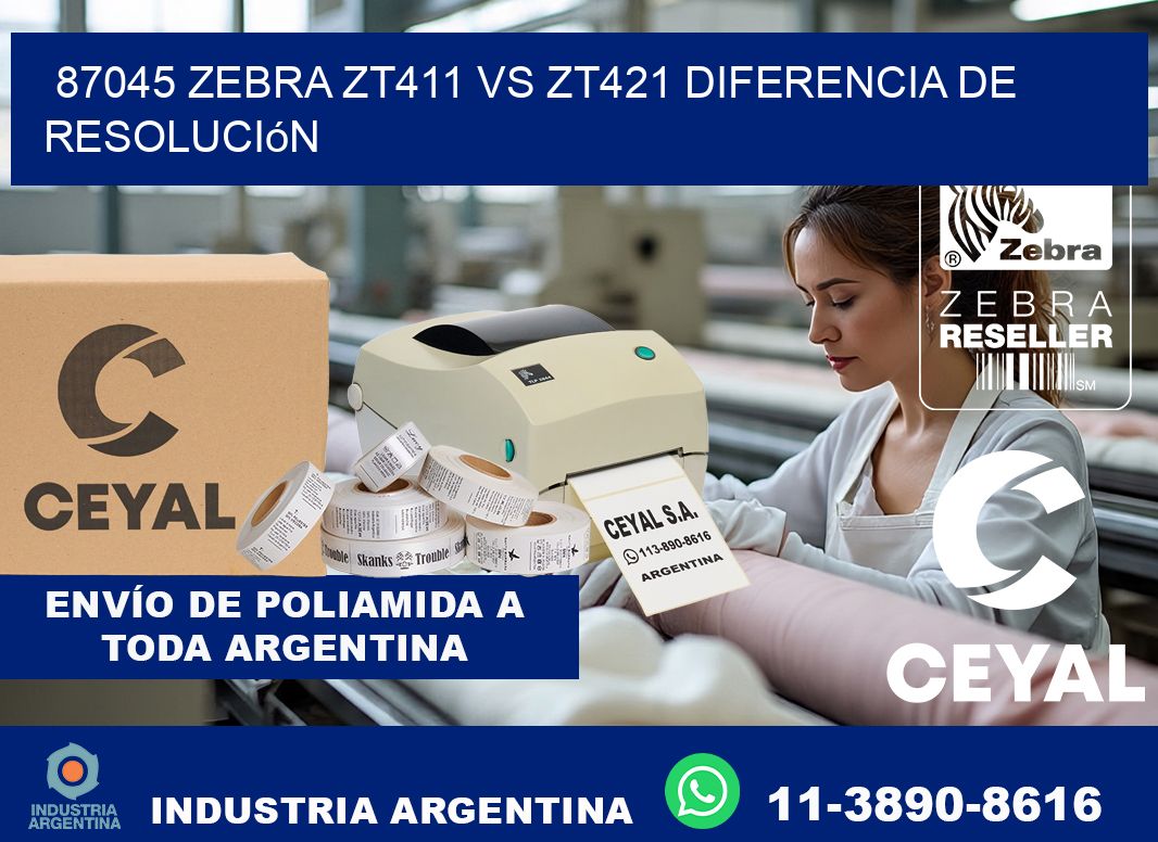 87045 Zebra ZT411 vs ZT421 diferencia de resolución