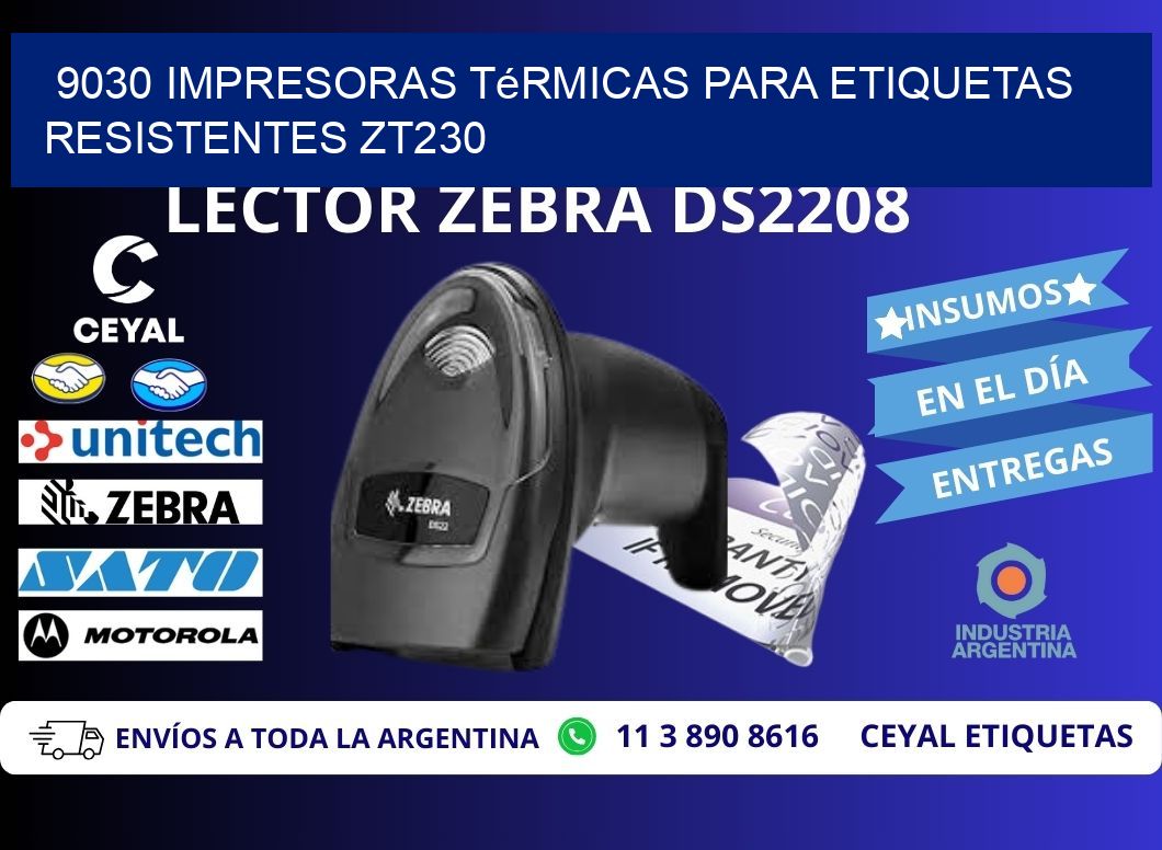 9030 impresoras térmicas para etiquetas resistentes ZT230