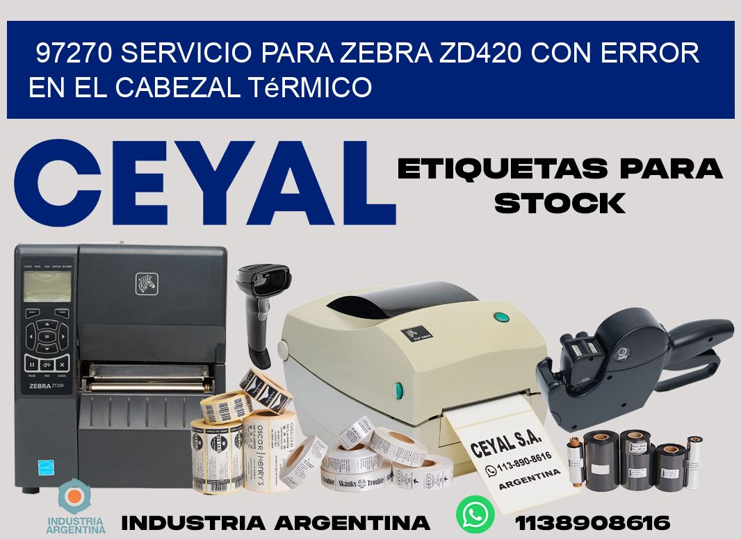 97270 servicio para zebra zd420 con error en el cabezal térmico