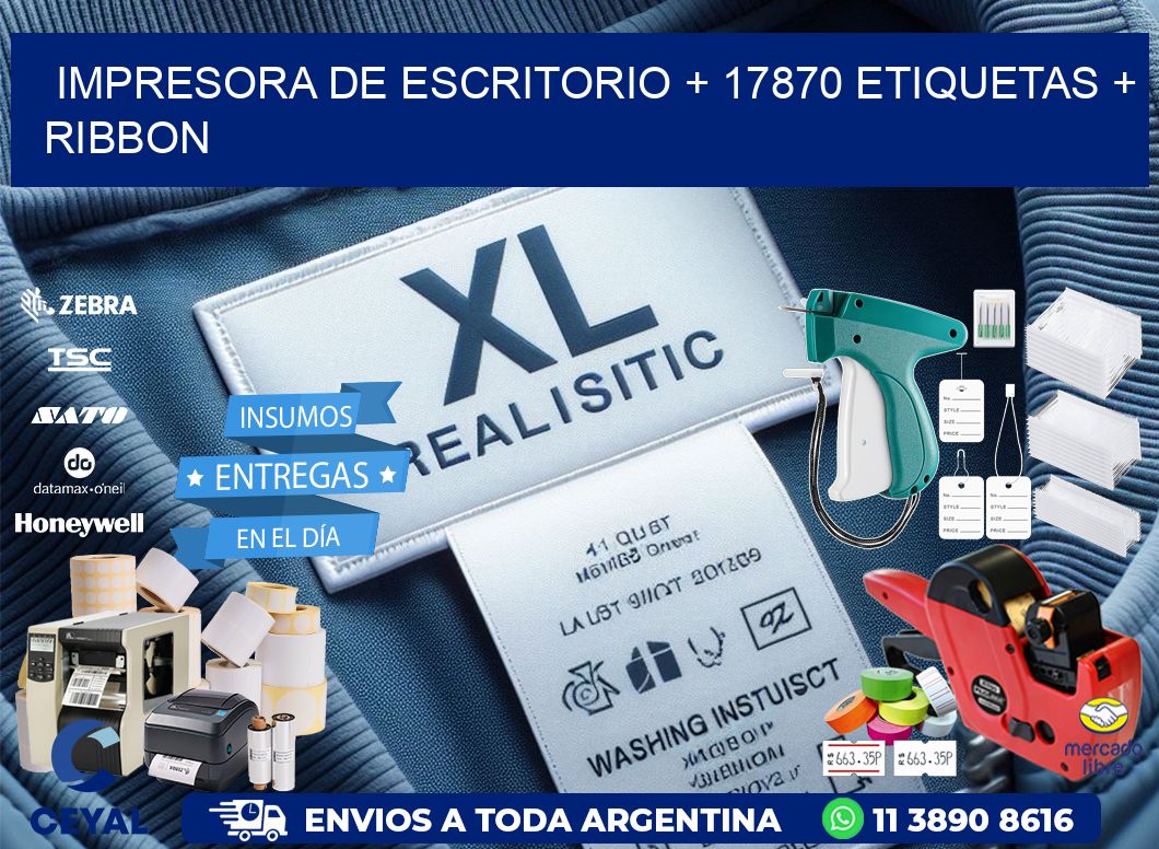 impresora de escritorio + 17870 etiquetas + ribbon