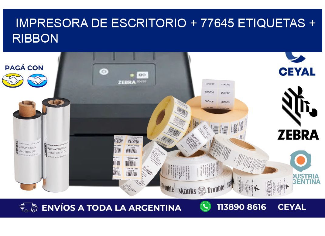 impresora de escritorio + 77645 etiquetas + ribbon