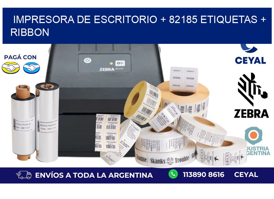 impresora de escritorio + 82185 etiquetas + ribbon