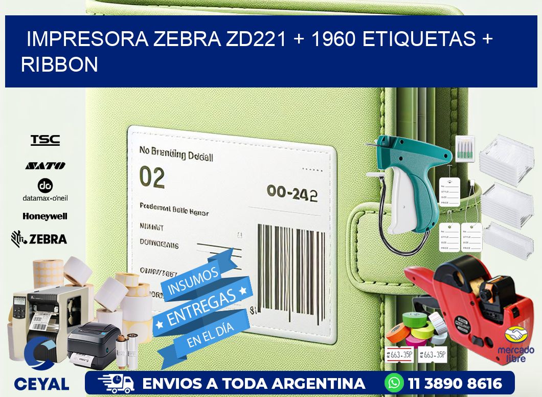 impresora zebra zd221 + 1960 etiquetas + ribbon