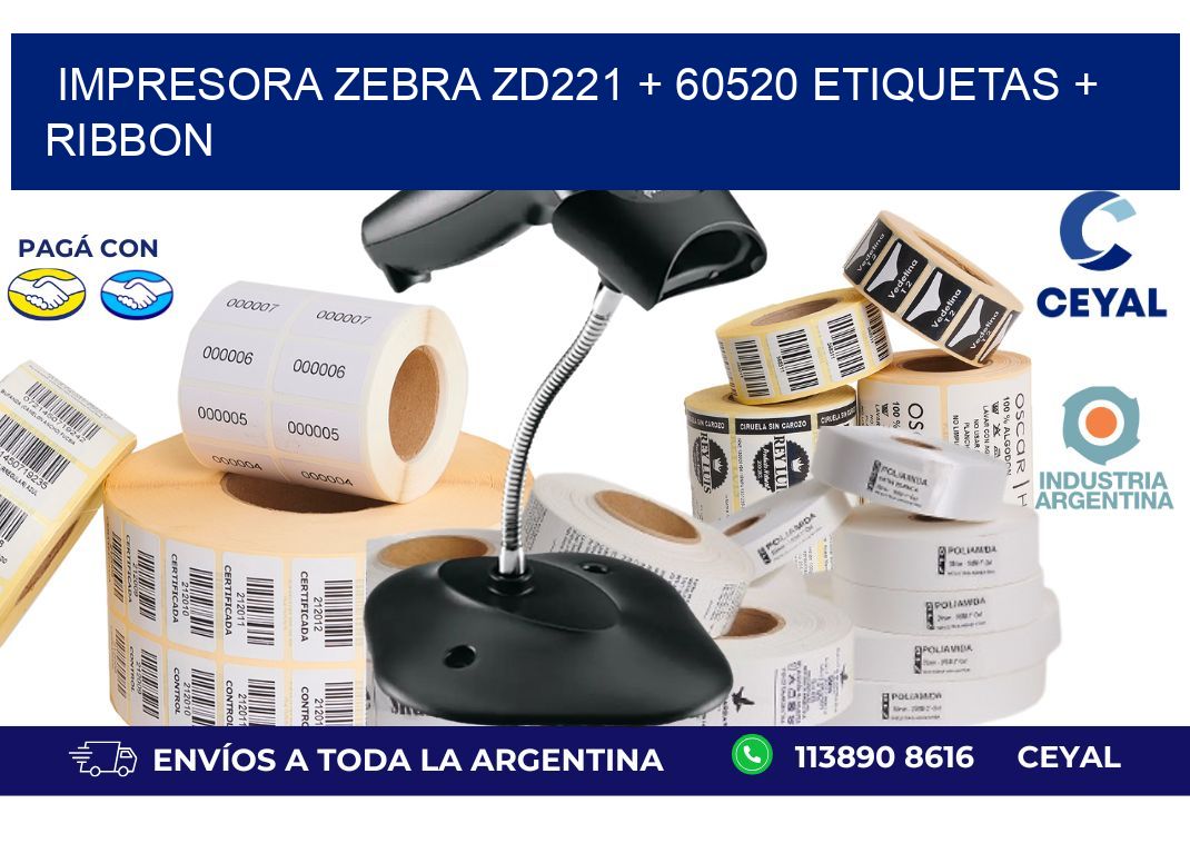 impresora zebra zd221 + 60520 etiquetas + ribbon